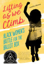 Lifting as We Climb: Black Women's Battle for the Ballot Box - Retail Maharaj