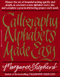 Calligraphy Alphabets Made Easy: Master the Art of Beautiful Writing Quickly and Simply, as You Learn a New - Retail Maharaj