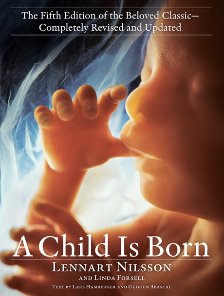 A Child Is Born: The fifth edition of the beloved classic--completely revised and updated - Retail Maharaj
