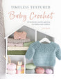Timeless Textured Baby Crochet: 20 heirloom crochet patterns for babies and toddlers - Retail Maharaj