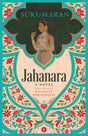 Jahanara: A Novel - Retail Maharaj