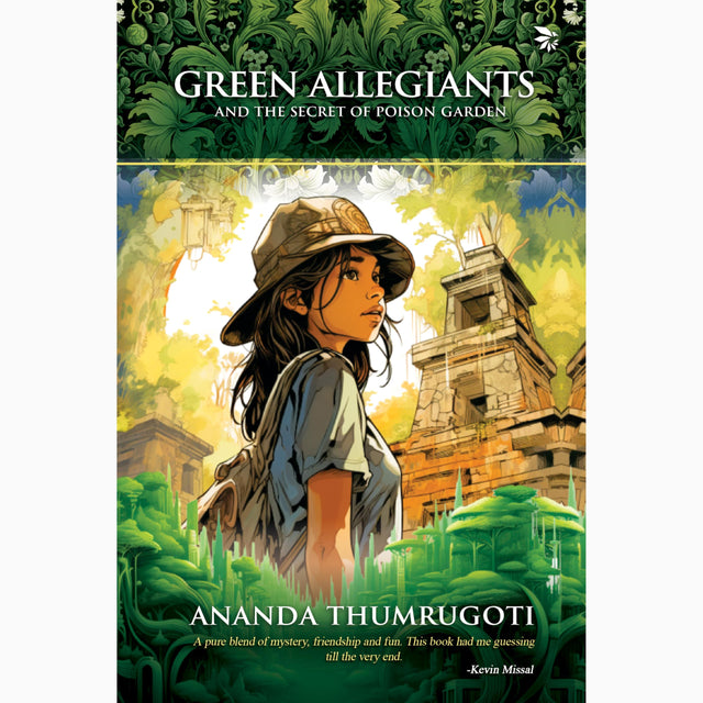 Green Allegiants and the Secret of the Poison Garden A thrilling and adventurous page-turner Children's Fiction Adventure - Retail Maharaj