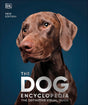 The Dog Encyclopedia: The Definitive Visual Guide - Retail Maharaj