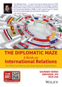 The Diplomatic Maze, A Book on International Relations : For UPSC Civil Services and State Service Examination - Retail Maharaj