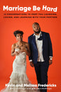 Marriage Be Hard: 12 Conversations to Keep You Laughing, Loving, and Learning with Your Partner - Retail Maharaj