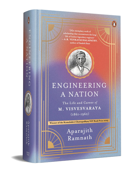 Engineering a Nation: The Life and Career of M. Visvesvaraya | WINNER OF THE KAMALADEVI CHATTOPADHYAY NIF BOOK PRIZE 2025 - Retail Maharaj