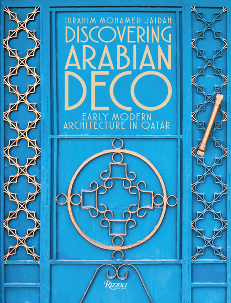 Discovering Arabian Deco: Qatari Early Modern Architecture: Early Modern Architecture in Qatar - Retail Maharaj
