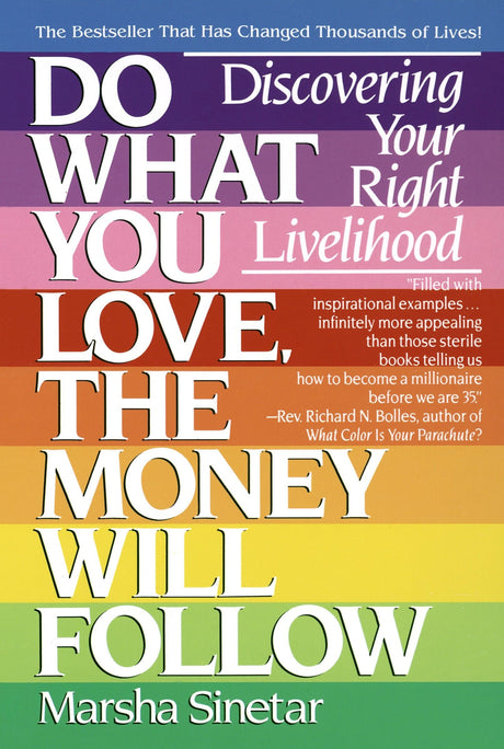 Do What You Love, The Money Will Follow: Discovering Your Right Livelihood - Retail Maharaj