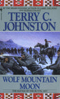 Wolf Mountain Moon: The Fort Peck Expedition, the Fight at Ash Creek, and the Battle of the Butte, January 8, 1877: 12 (Plainsmen) - Retail Maharaj