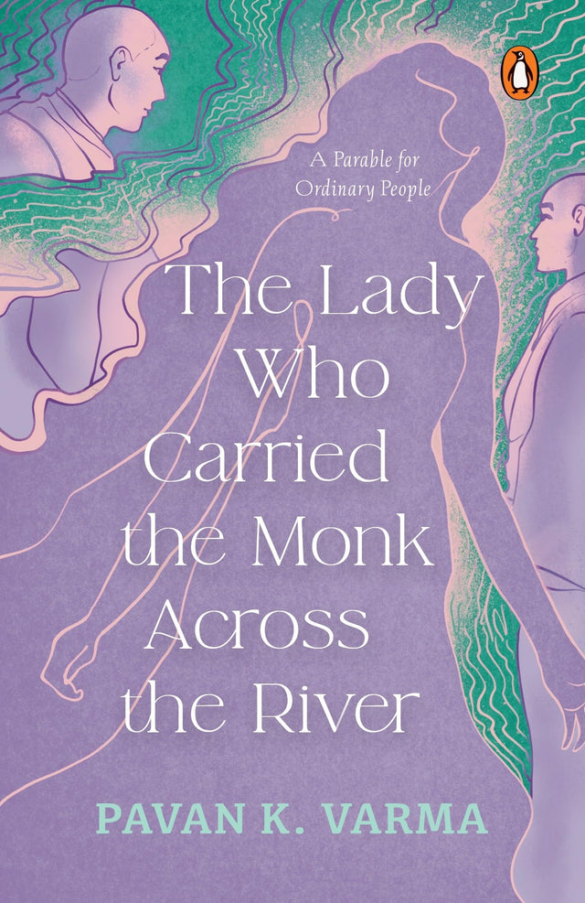 The Lady Who Carried The Monk Across The River: The Parable for Ordinary People | Philosophical Indian Fiction Inspired by Spiritual Parables - Retail Maharaj