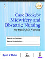 Case Book for Midwifery and Obstetric Nursing for Basic BSc Nursing - Retail Maharaj