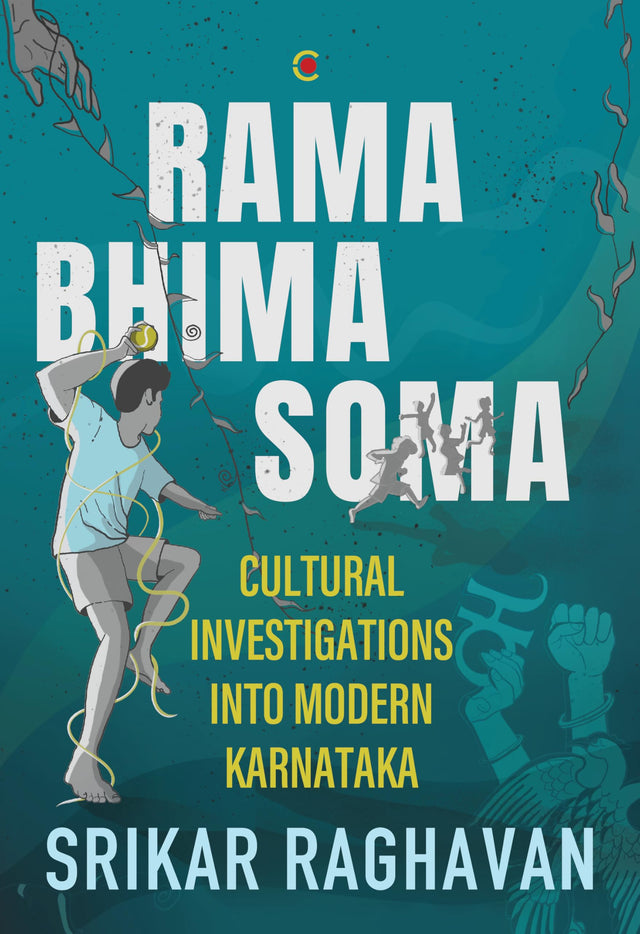 Rama Bhima Soma: Cultural Investigations into Modern Karnataka - Retail Maharaj