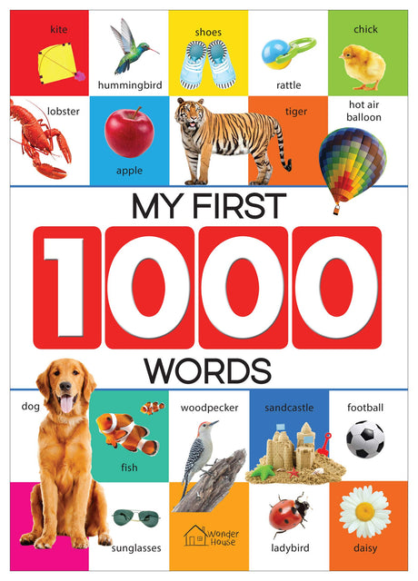 My First 1000 Words: Early Learning Picture Book to learn Alphabet, Numbers, Shapes and Colours, Transport, Birds and Animals, Professions, Opposite Words, Action Words, Parts of the body and Objects Around Us. - Retail Maharaj
