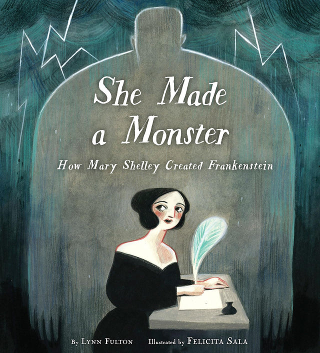 She Made a Monster: How Mary Shelley Created Frankenstein - Retail Maharaj