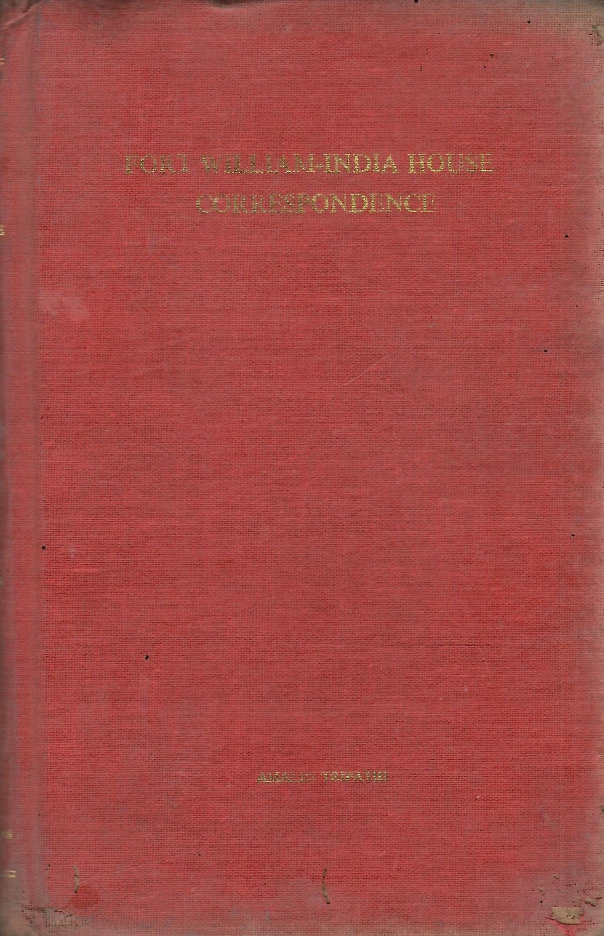 Fort William-India House Correspondence - Vol. XII : 1793 - 1795 ( Rare Book )