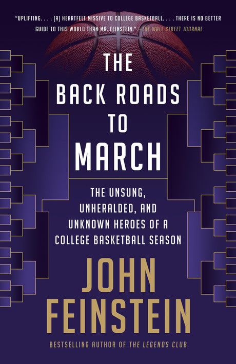 The Back Roads to March: The Unsung, Unheralded, and Unknown Heroes of a College Basketball Season - Retail Maharaj