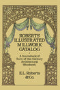 Roberts' Illustrated Millwork Catalog: A Sourcebook of Turn of the Century Architectural Woodwork - Retail Maharaj