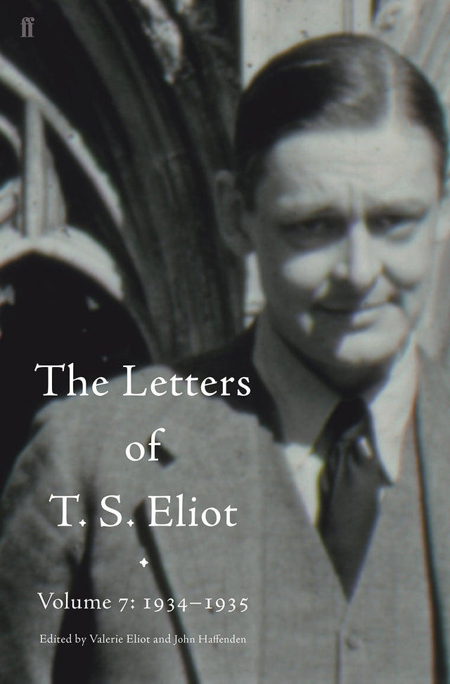 Letters of T. S. Eliot Volume 7: 1934–1935, The - Retail Maharaj