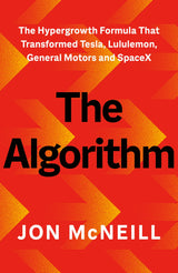 The Algorithm: The Hypergrowth Formula that Transformed Tesla, Lululemon, General Motors and SpaceX - Retail Maharaj