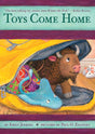 Toys Come Home: Being the Early Experiences of an Intelligent Stingray, a Brave Buffalo, and a Brand-New Someone Called Plastic - Retail Maharaj