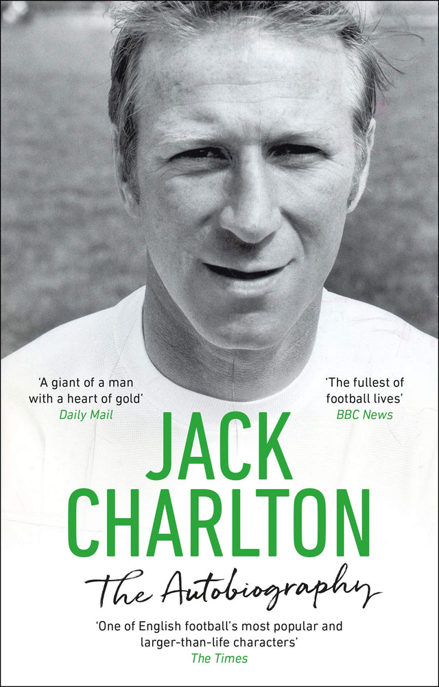 Jack Charlton: The Autobiography - Retail Maharaj