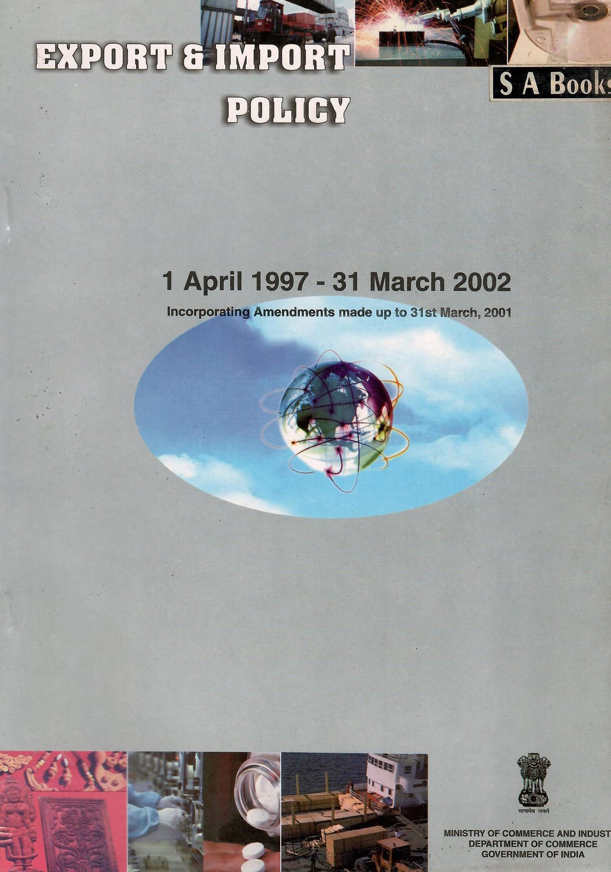 Export & Import Policy - 1 April 1997 - 31 March 2002 (Incorporating Amendments made up to 31st March, 2001) [Paperback] Ministry of commerce and Industry