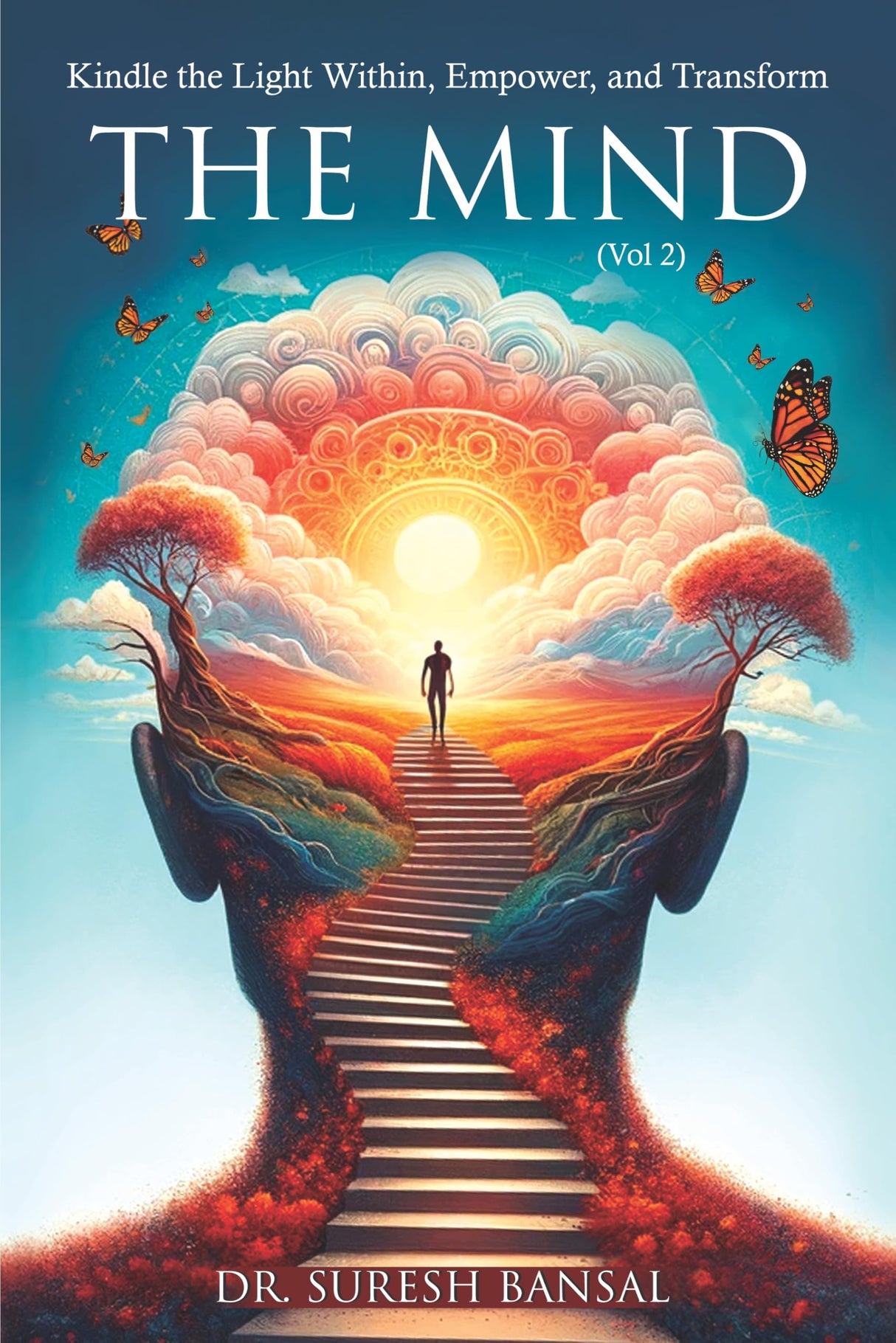 The Mind : Kindle The Light Within, Empower, and Transform The Mind: Vol 2 - Retail Maharaj