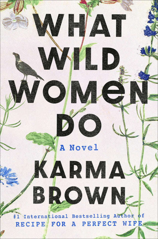What Wild Women Do: A Novel - Retail Maharaj
