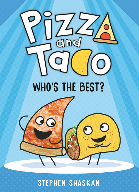Pizza and Taco: Who's the Best?: (A Graphic Novel): 1 - Retail Maharaj