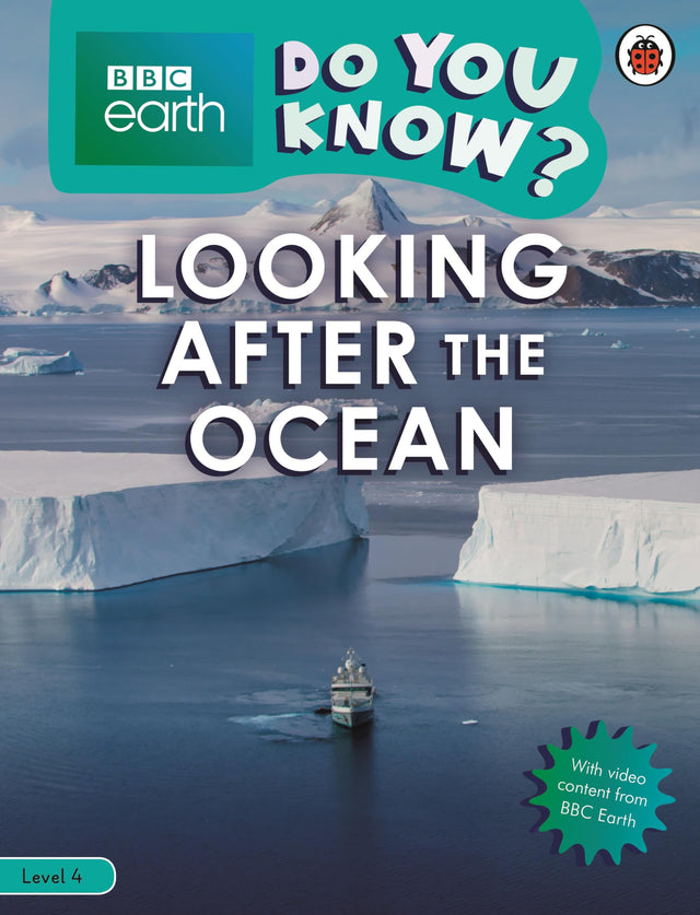 Do You Know? Level 4 – BBC Earth Looking After the Ocean - Retail Maharaj