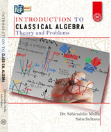 Introduction to Classical Algebra: Theory and Problems (English Version)