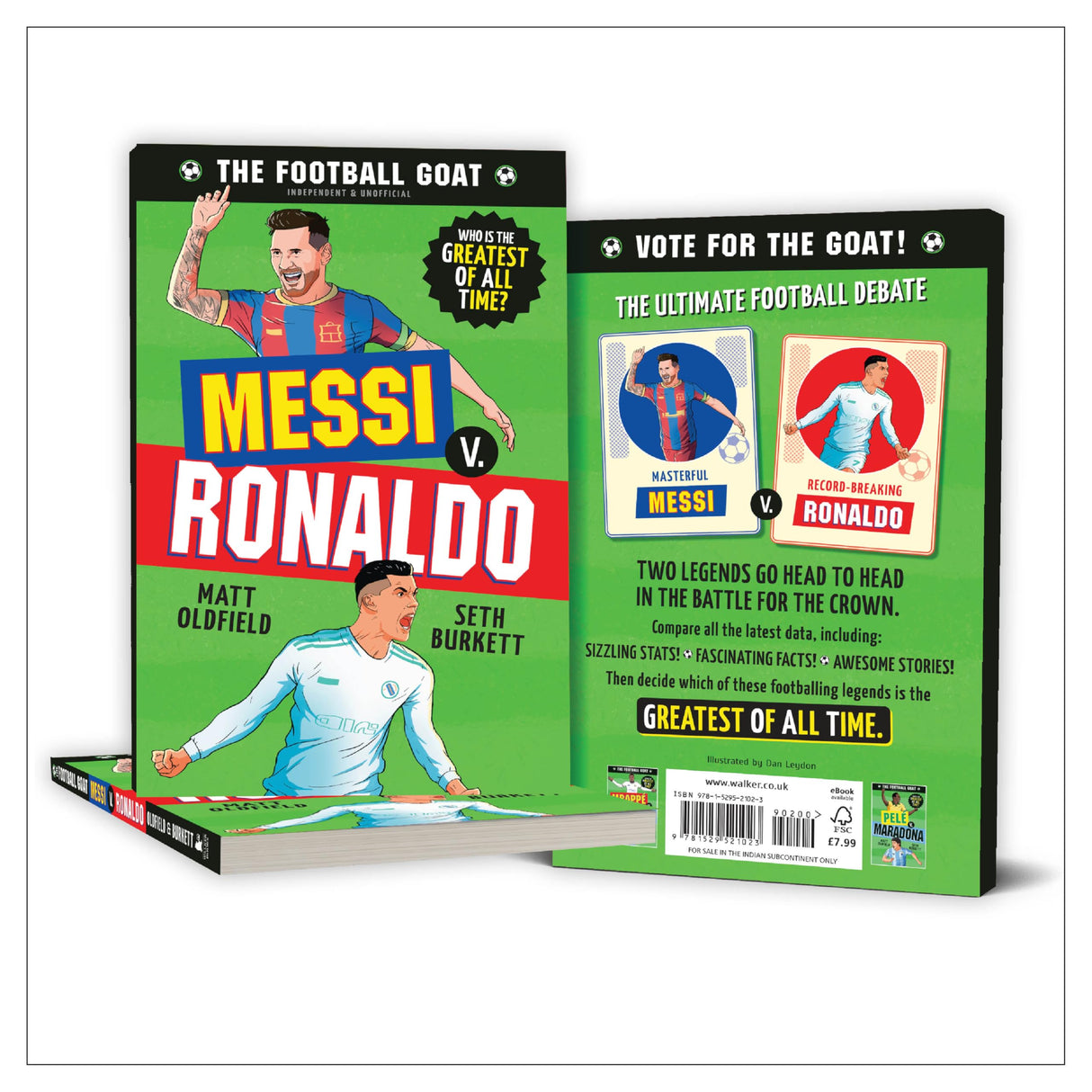 The Football GOAT: Messi v. Ronaldo: The greatest footballer of all time! The fun biography gift book for kids aged 7-11 years - packed with stats & ... football: Who is the greatest of all time? - Retail Maharaj
