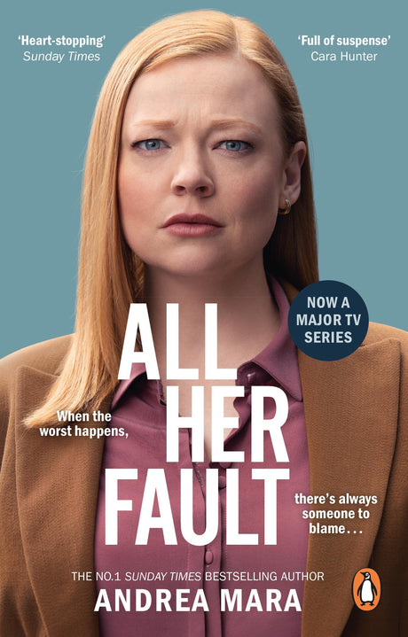 All Her Fault: The Breathlessly Twisty Sunday Times Bestseller Everyone Is Talking About - Retail Maharaj