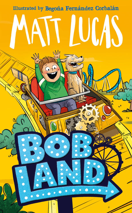 BobLand: The second hilarious children’s illustrated adventure story of family and friendship from the bestselling author of THE BOY WHO SLEPT THROUGH CHRISTMAS, new for 2025! - Retail Maharaj