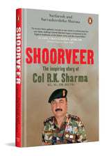 Shoorveer: The Story of the Hat-Trick Fauji Col R.K. Sharma | Kirti Chakra Awardee, Kargil War Hero & Army Leader | A True Story of Courage, Grit & Military Leadership in India - Retail Maharaj