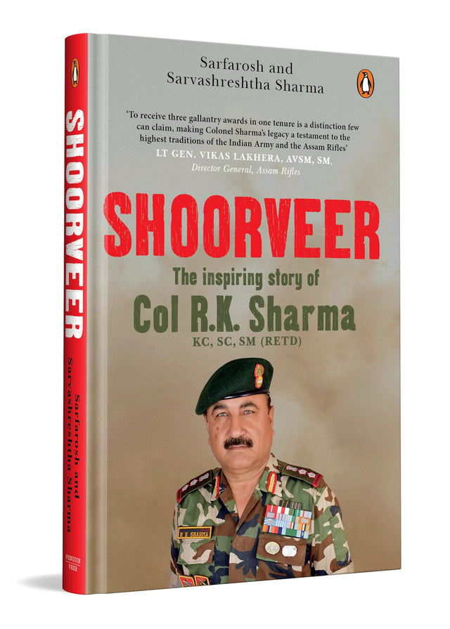 Shoorveer: The Story of the Hat-Trick Fauji Col R.K. Sharma | Kirti Chakra Awardee, Kargil War Hero & Army Leader | A True Story of Courage, Grit & Military Leadership in India - Retail Maharaj