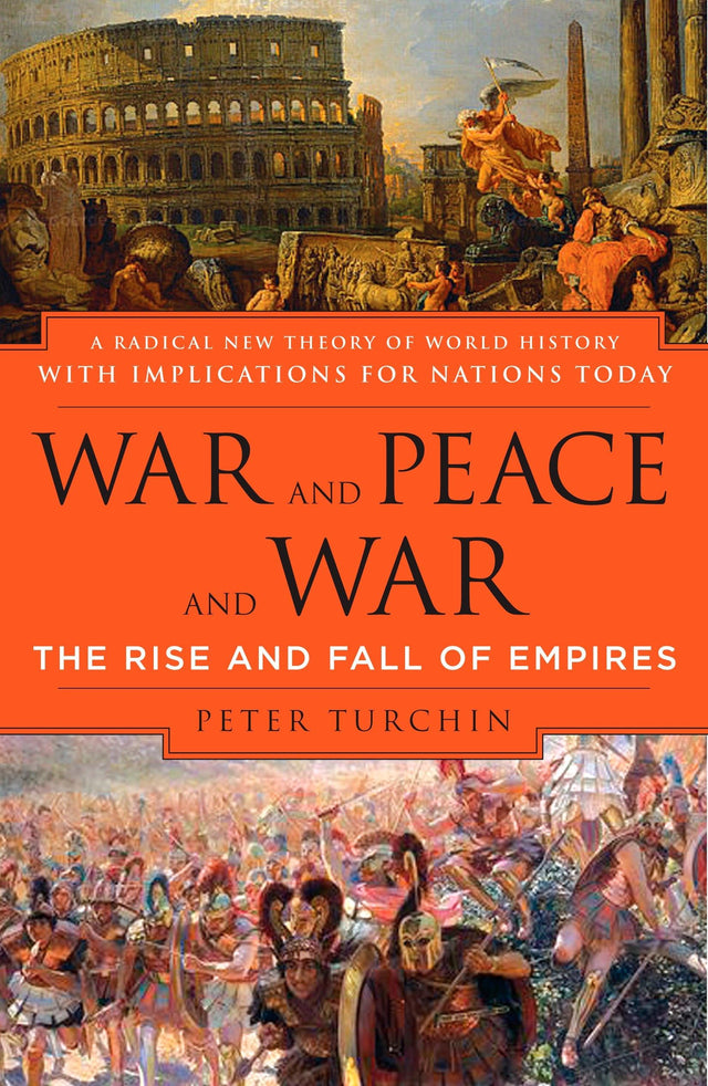 War and Peace and War: The Rise and Fall of Empires - Retail Maharaj