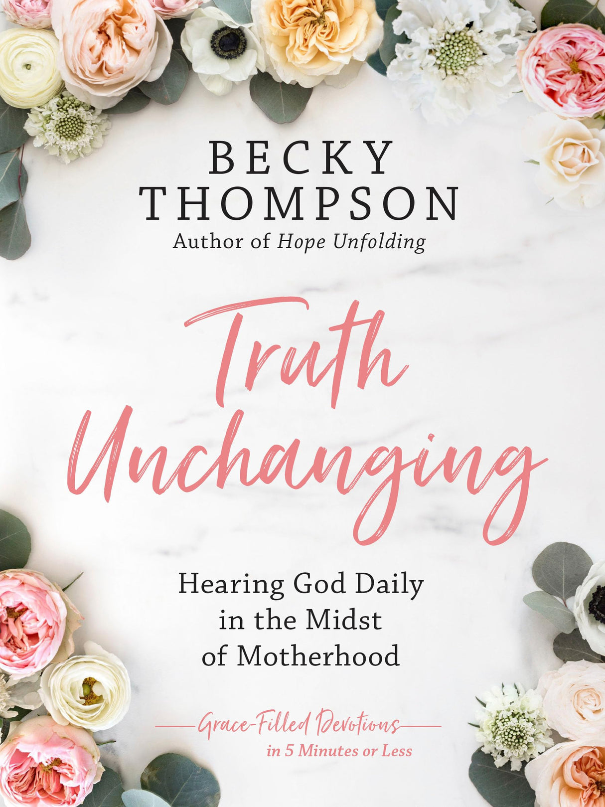 Truth Unchanging: Hearing God Daily in the Midst of Motherhood - Retail Maharaj