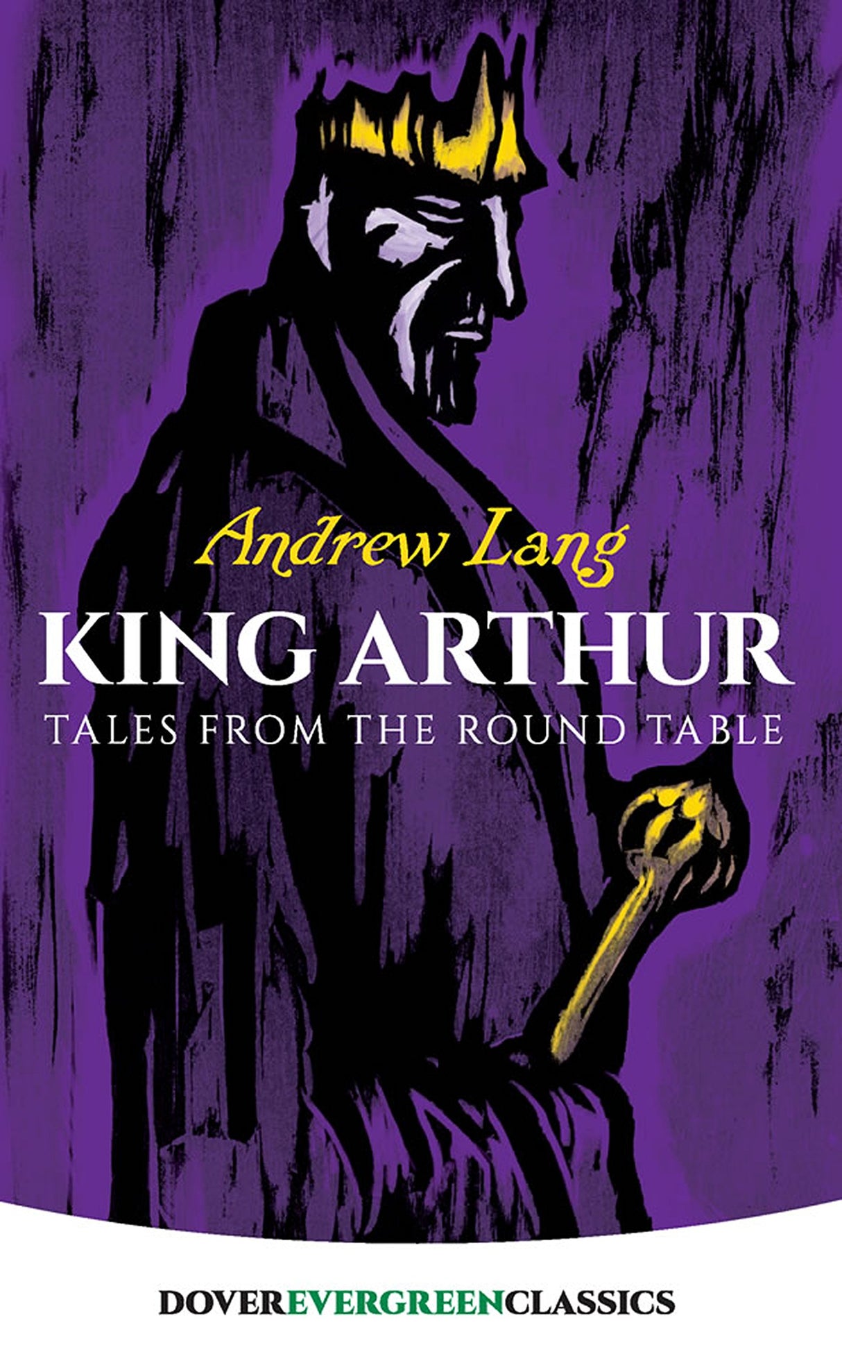 King Arthur:Tales from round Table: Tales from round Table: Tales from round Table (Dover Evergreen Classics) - Retail Maharaj