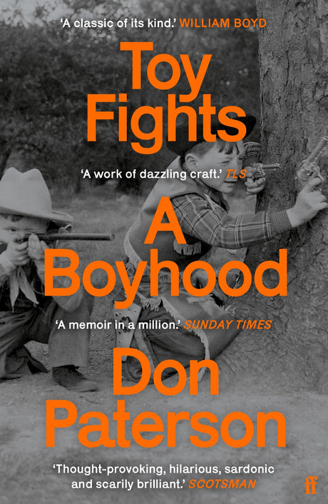 Toy Fights: A Boyhood - 'A classic of its kind' William Boyd - Retail Maharaj
