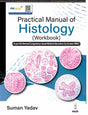 PRACTICAL MANUAL OF HISTOLOGY (WORKBOOK) - Retail Maharaj