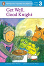 Get Well, Good Knight (Penguin Young Readers, Level 3) - Retail Maharaj