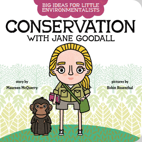 Big Ideas for Little Environmentalists: Conservation with Jane Goodall - Retail Maharaj