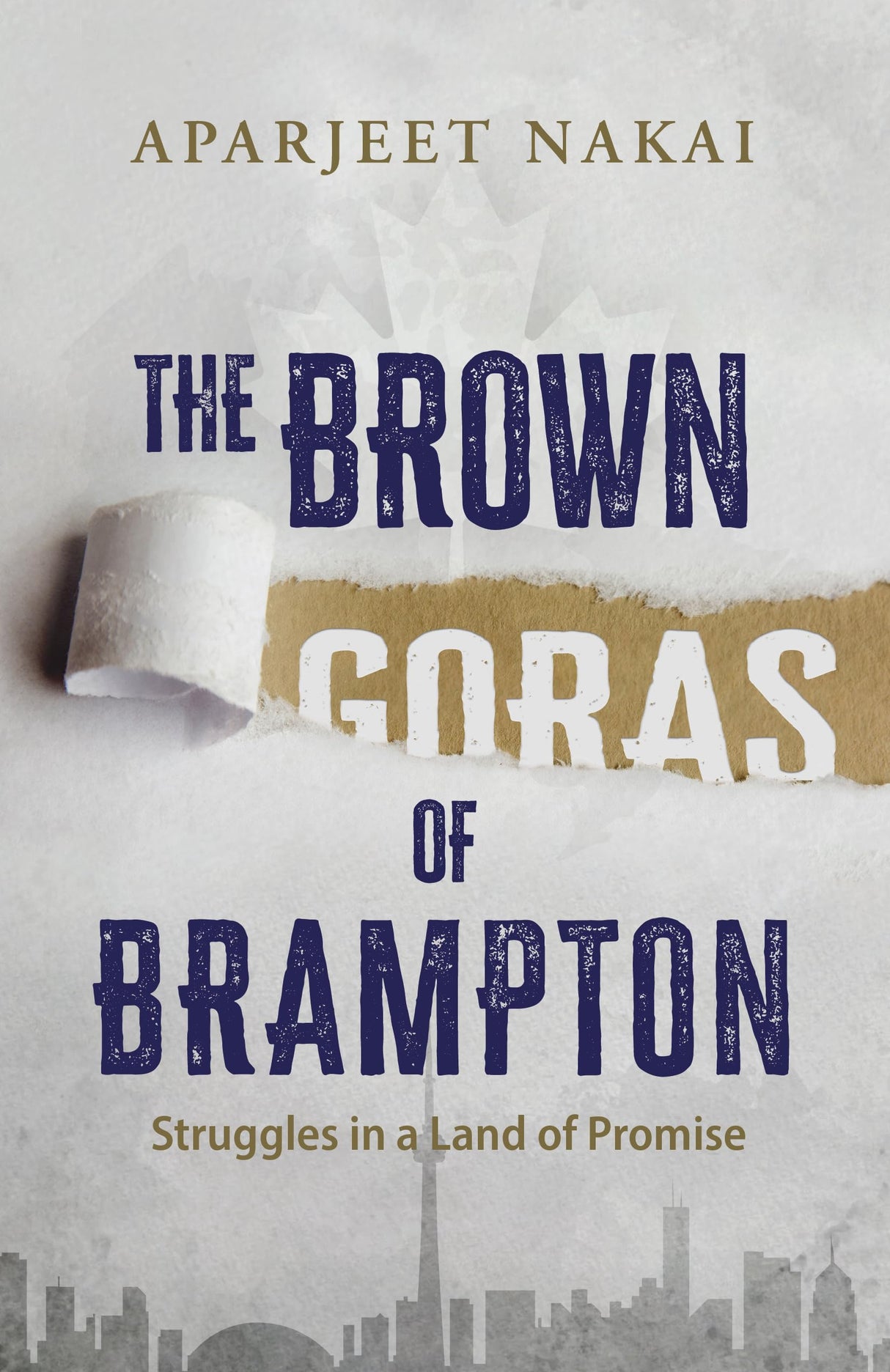 THE BROWN GORAS OF BRAMPTON: STRUGGLES IN A LAND OF PROMISE - Retail Maharaj