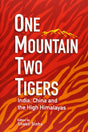 One Mountain Two Tigers: India, China and the Himalayas - Retail Maharaj