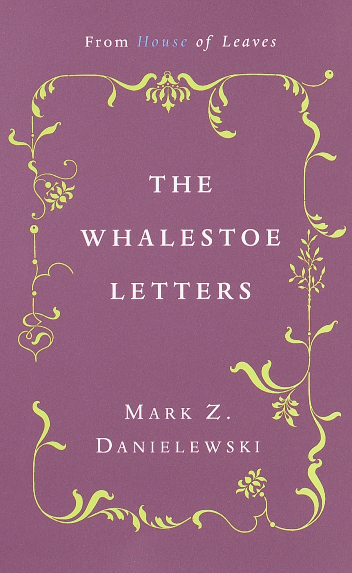 The Whalestoe Letters: From House of Leaves - Retail Maharaj