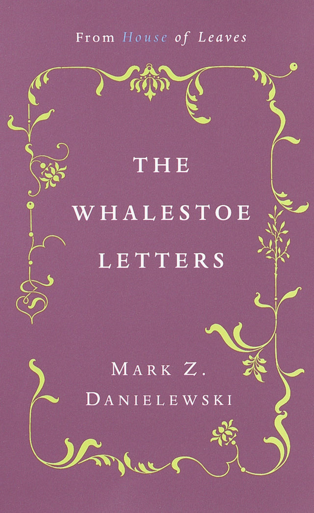 The Whalestoe Letters: From House of Leaves - Retail Maharaj