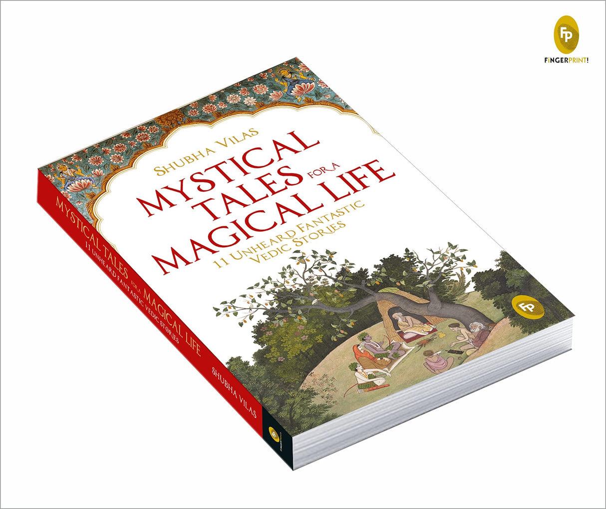 Mystical Tales For A Magical Life: 11 Unheard Fantastic Vedic Stories By Shubha Vilas - An Engaging Collection Of Mystic Tales | Vedic Stories [Paperback] Shubha Vilas - Retail Maharaj