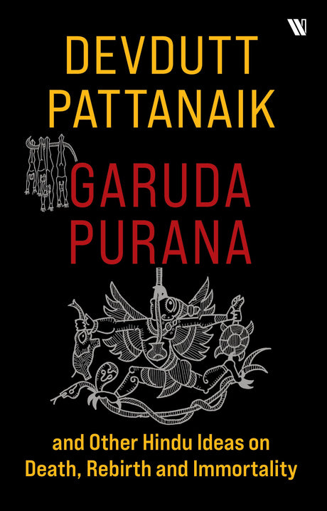 GARUDA PURANA AND OTHER HINDU IDEAS OF DEATH REBIRTH AND IMMORTALITY - Retail Maharaj