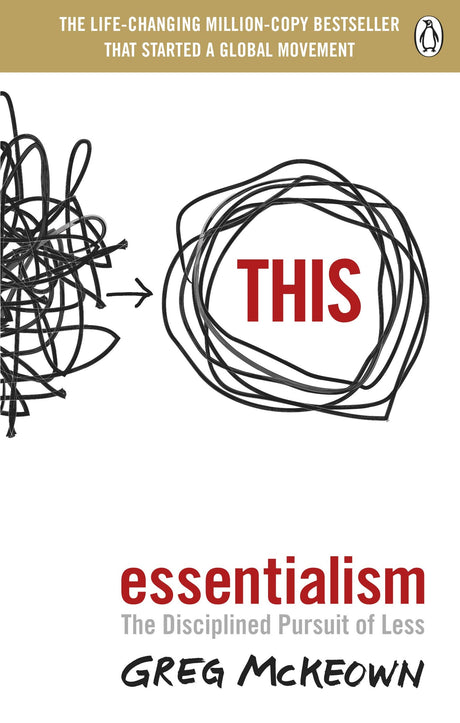 Essentialism: The Disciplined Pursuit of Less - Retail Maharaj